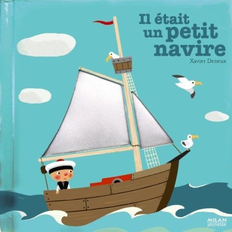 IL ETAIT UN PETIT NAVIRE - DENEUX XAVIER - BD Kids