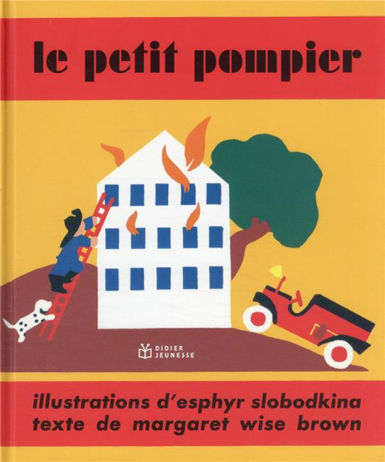 LE PETIT POMPIER - WISE BROWN - DIDIER