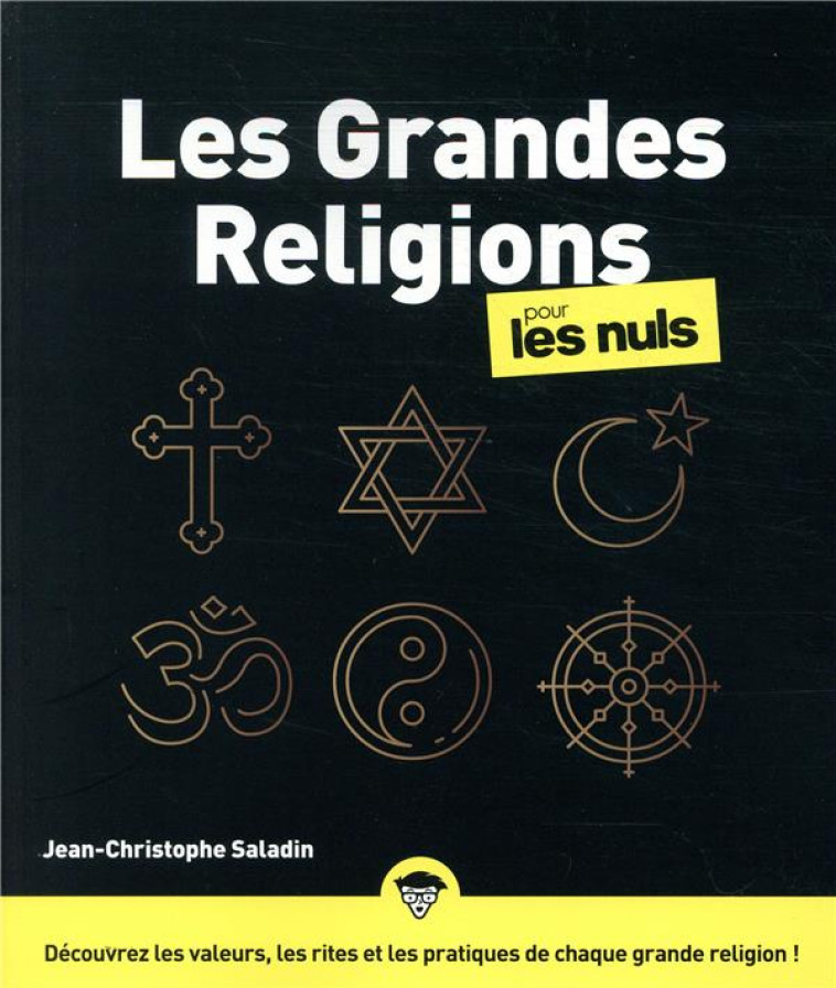 LES GRANDES RELIGIONS POUR LES - SALADIN J-C. - FIRST