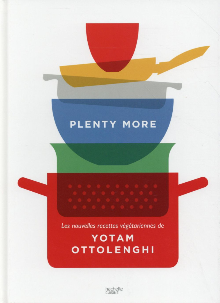 PLENTY MORE - LES NOUVELLES RE - OTTOLENGHI YOTAM - Hachette Pratique