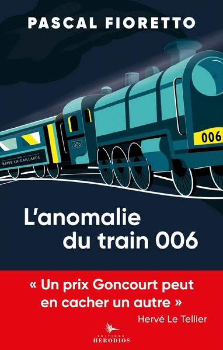 L'ANOMALIE DU TRAIN 006 -  FIORETTO, PASCAL - HERODIOS