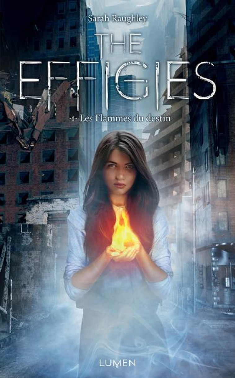 THE EFFIGIES - TOME 1 LES FLAM - RAUGHLEY SARAH - LUMEN