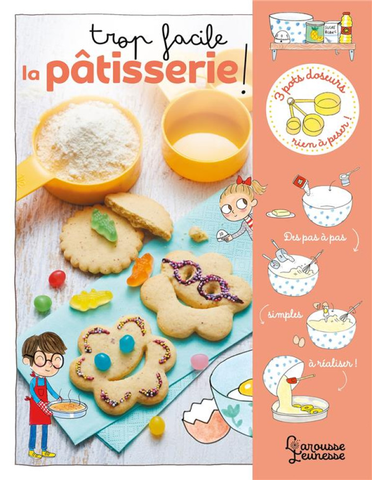 TROP FACILE LA PATISSERIE ! - BESSON/FERRANDEZ - LAROUSSE