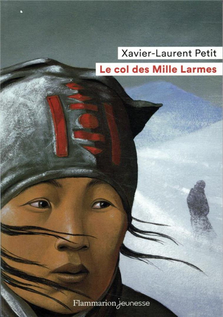 LE COL DES MILLE LARMES - PETIT XAVIER-LAURENT - FLAMMARION