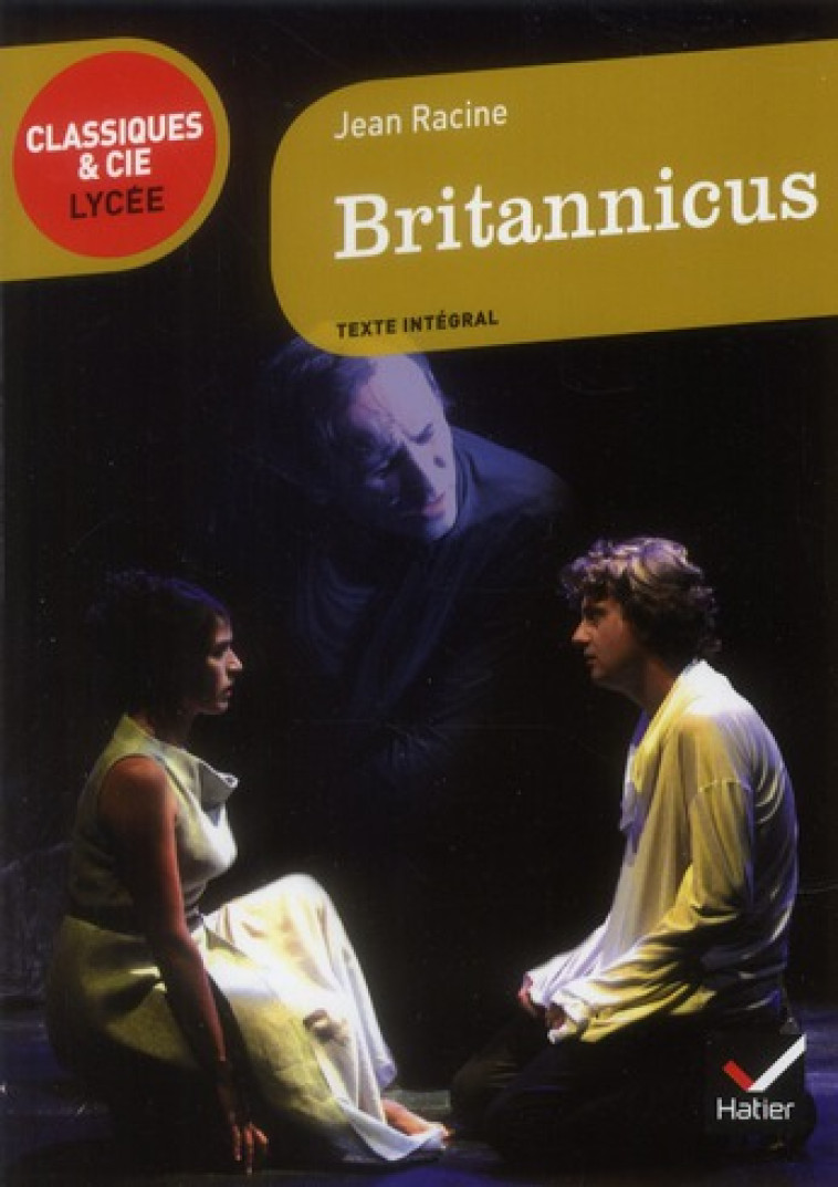 BRITANNICUS - CLASSIQUES & CIE - RACINE JEAN - HATIER JEUNESSE