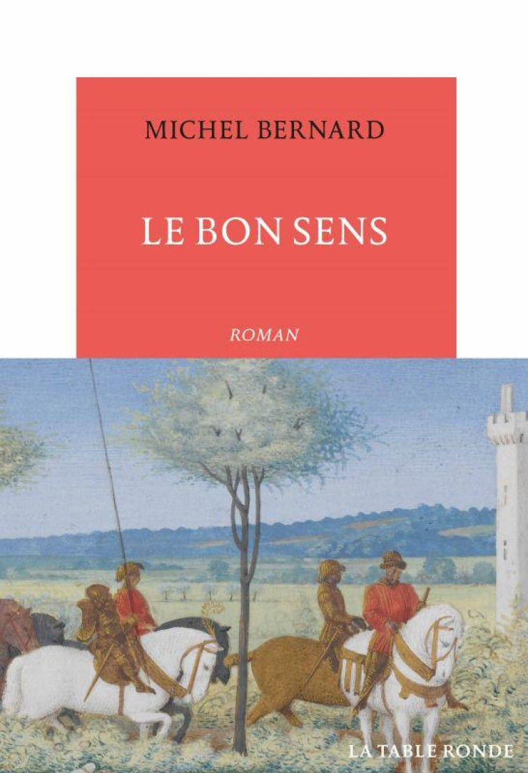 LE BON SENS - BERNARD MICHEL - TABLE RONDE