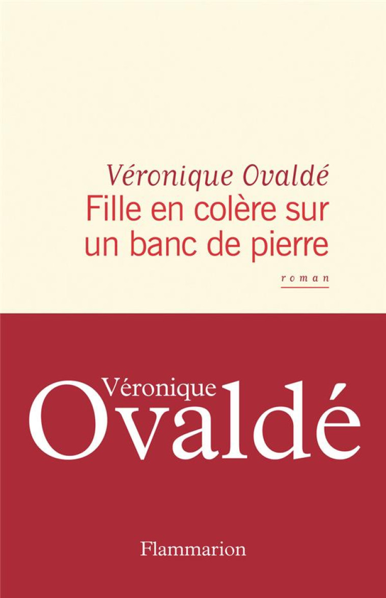 FILLE EN COLERE SUR UN BANC DE - OVALDE VERONIQUE - FLAMMARION