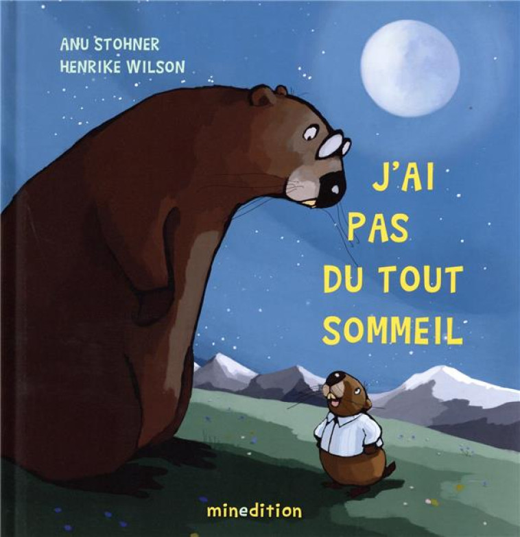 J-AI PAS DU TOUT SOMMEIL - WILSON/STOHNER - MINEDITION