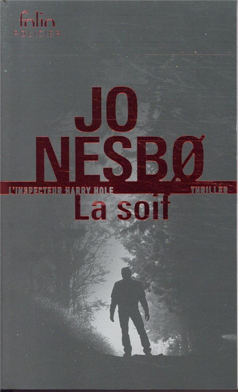 LA SOIF - UNE NOUVELLE ENQUETE - NESBO JO - GALLIMARD