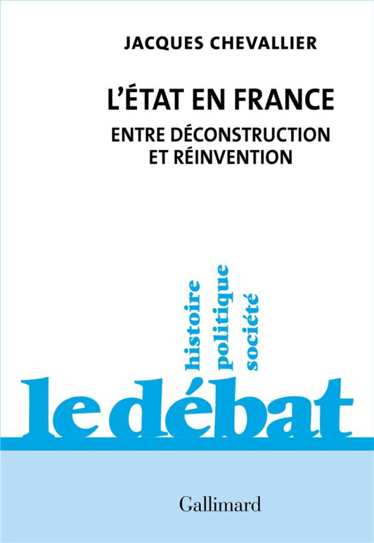 L-ETAT EN FRANCE - ENTRE DECON - CHEVALLIER JACQUES - GALLIMARD