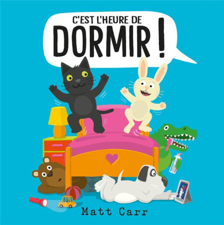 C-EST L-HEURE DE DORMIR !  (CO - CARR MATT - 1 2 3 SOLEIL