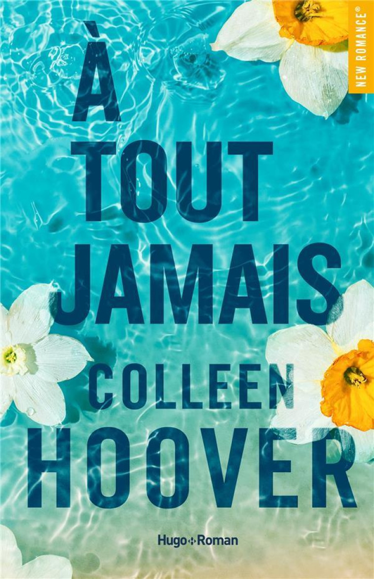 A TOUT JAMAIS - HOOVER, COLLEEN - HUGO JEUNESSE