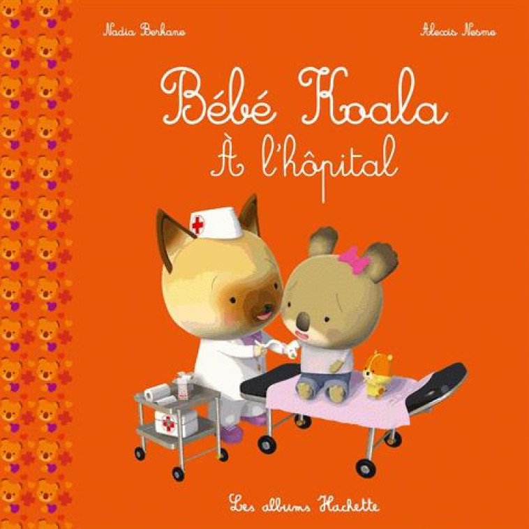 BEBE KOALA - A L-HOPITAL - BERKANE/NESME - HACHETTE