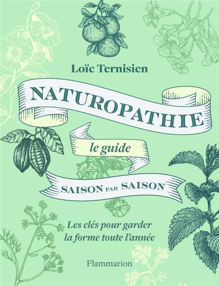 NATUROPATHIE SAISON PAR SAISON - TERNISIEN LOIC - FLAMMARION