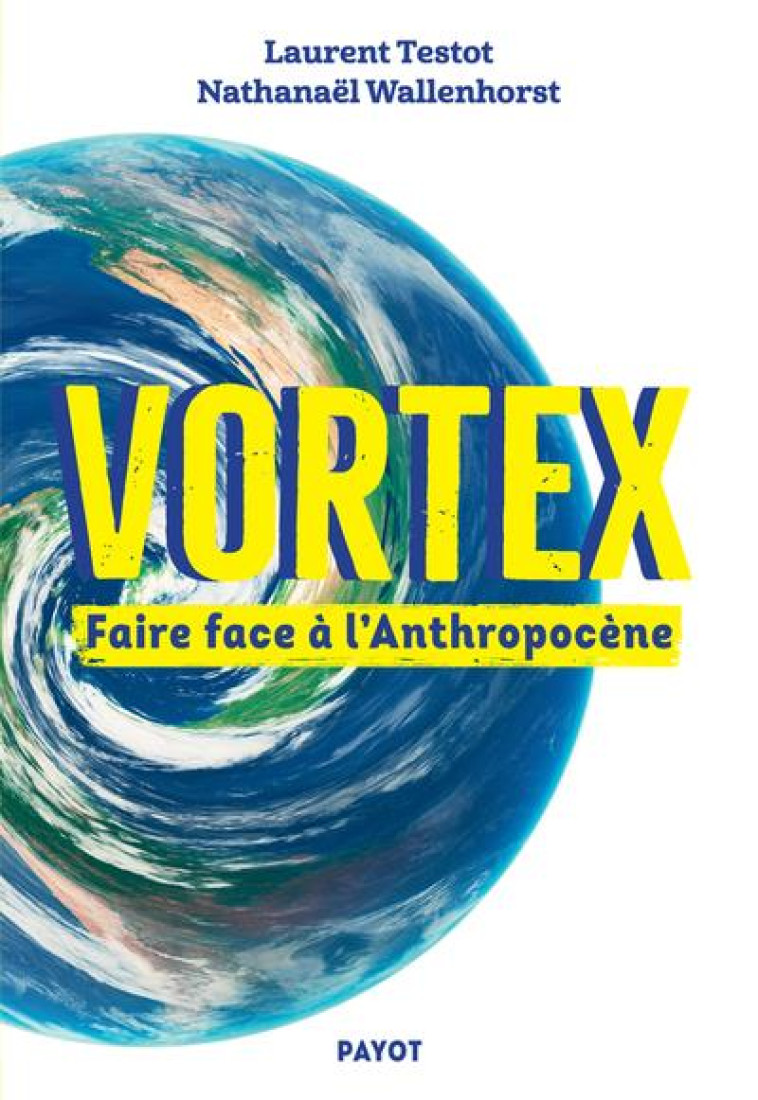 VORTEX - FAIRE FACE A L-ANTHRO - TESTOT/WALLENHORST - PAYOT POCHE