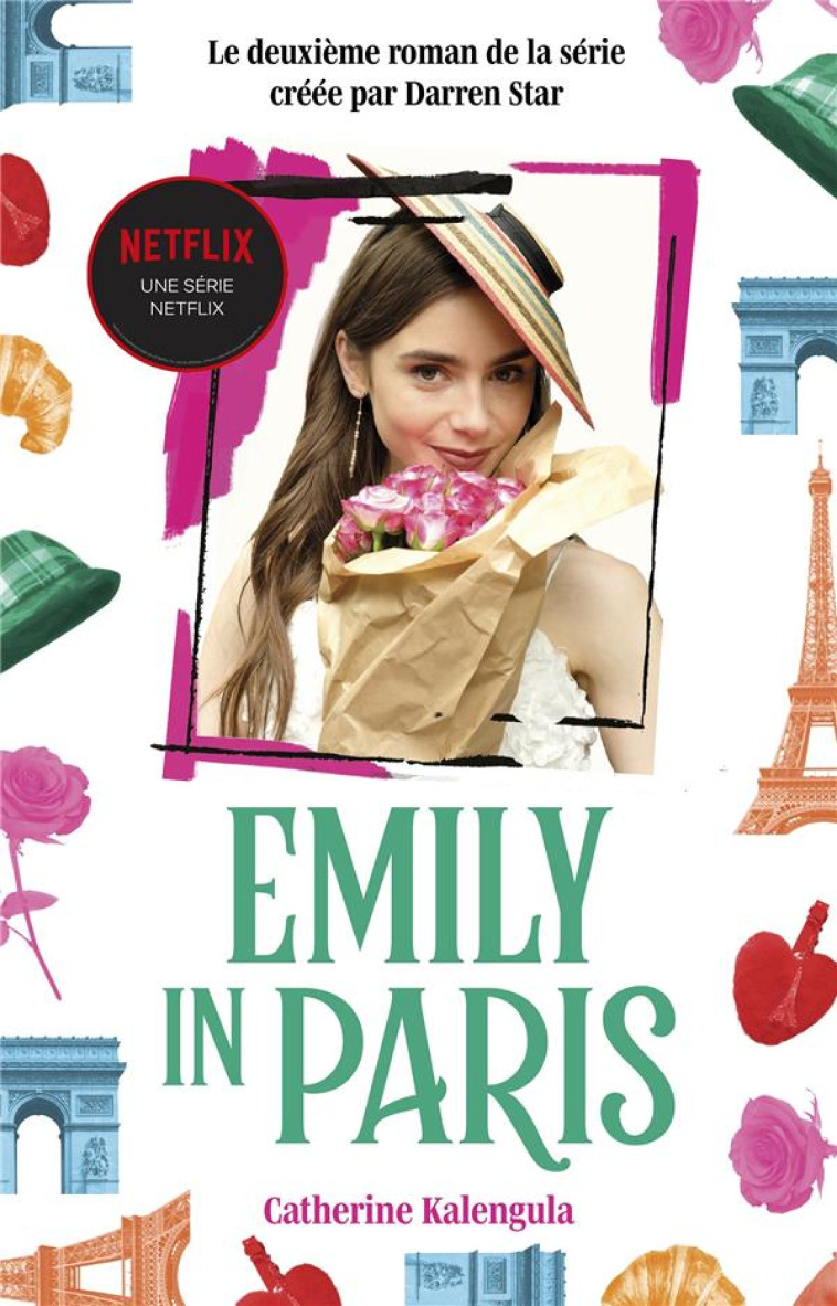 EMILY IN PARIS - LE ROMAN DE L - NETFLIX/KALENGULA - HACHETTE