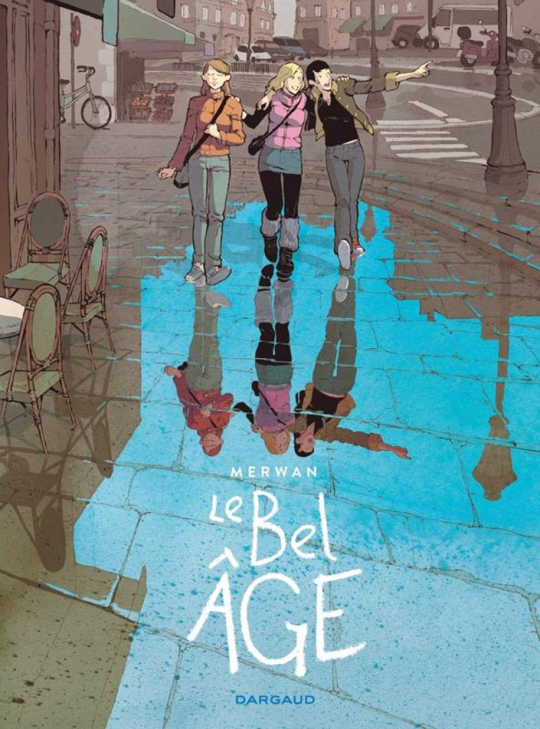 LE BEL AGE - TOME 0 - LE BEL A - MERWAN - DARGAUD