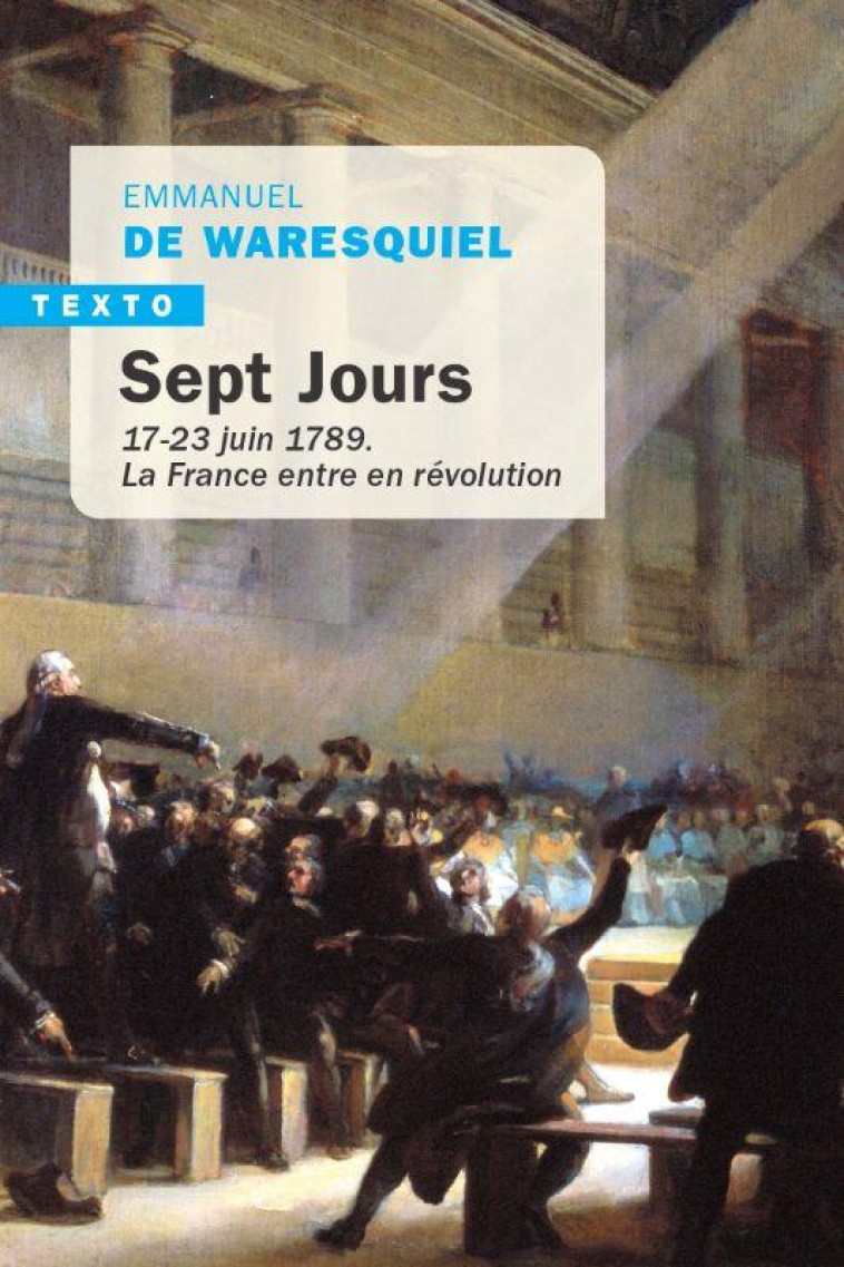 SEPT JOURS - 14-23 JUIN 1789. - WARESQUIEL E D. - TALLANDIER