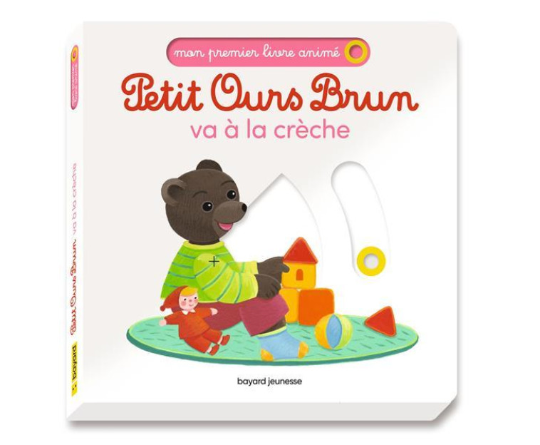 PETIT OURS BRUN VA A LA CRECHE - BOUR-CHOLLET - BAYARD JEUNESSE