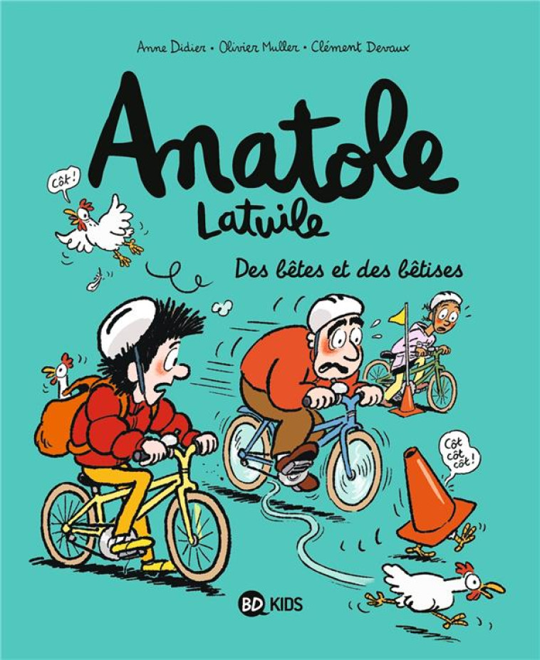 ANATOLE LATUILE, TOME 16 - DES - DEVAUX/MULLER/DIDIER - BAYARD JEUNESSE