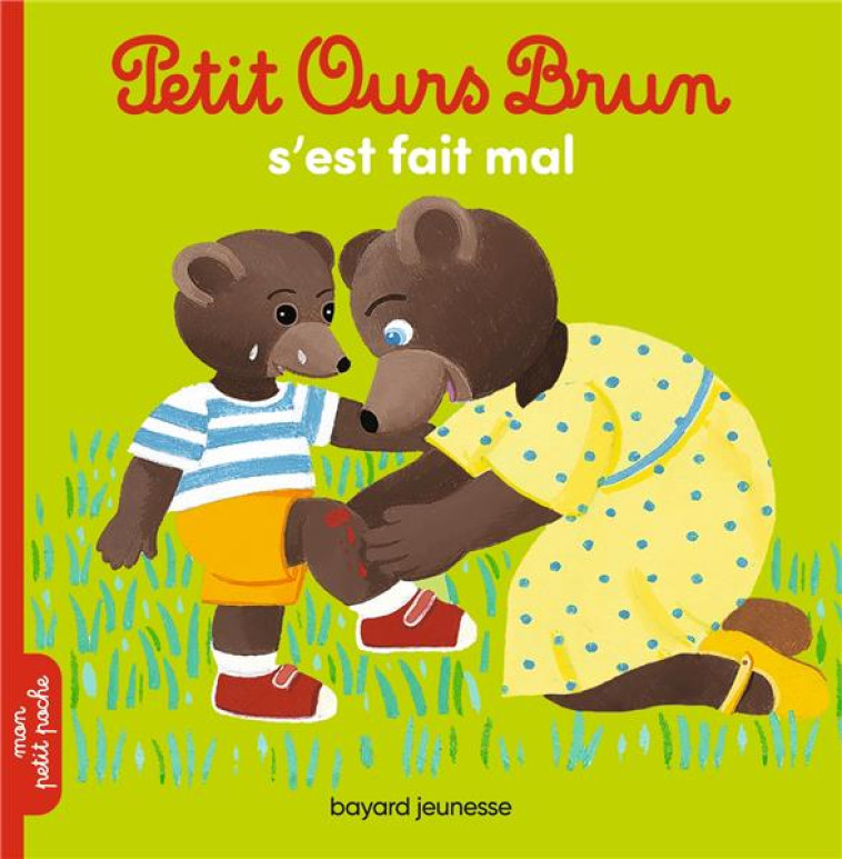 PETIT OURS BRUN S-EST FAIT MAL - AUBINAIS/BOUR - BAYARD JEUNESSE