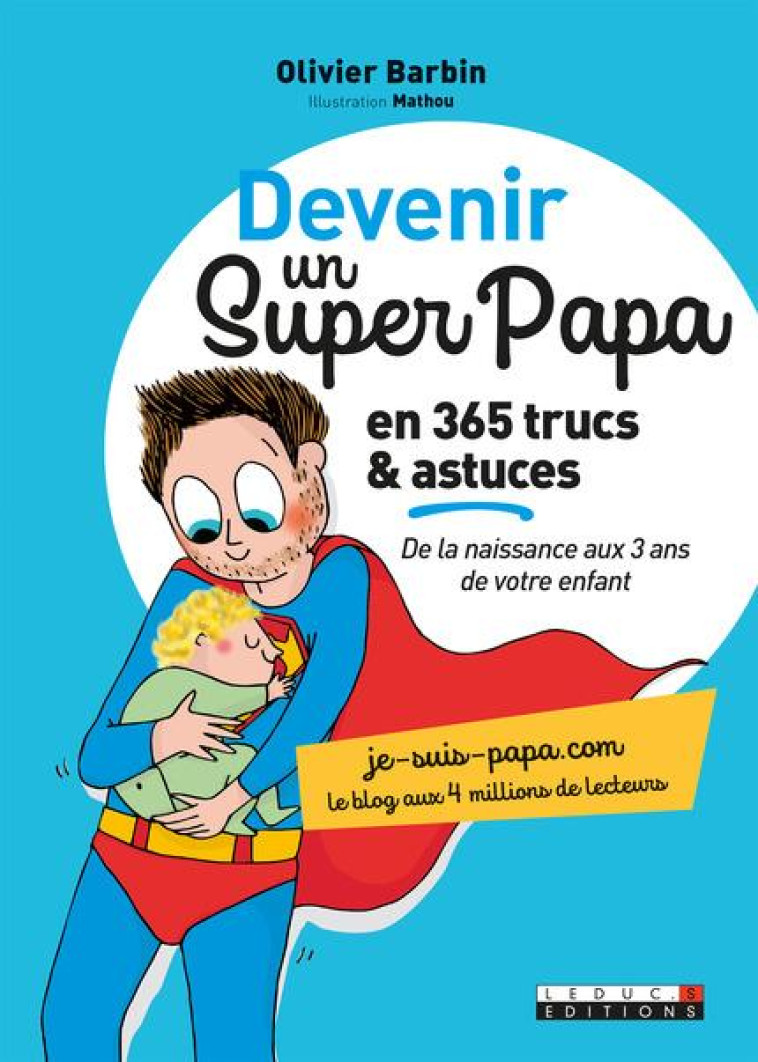 DEVENIR UN SUPER PAPA EN 365 T - BARBIN/MATHOU - Leduc.s éditions