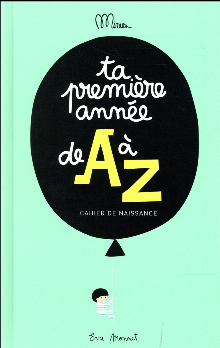 TA PREMIERE ANNEE DE A A Z - MONNET EVA - Minus