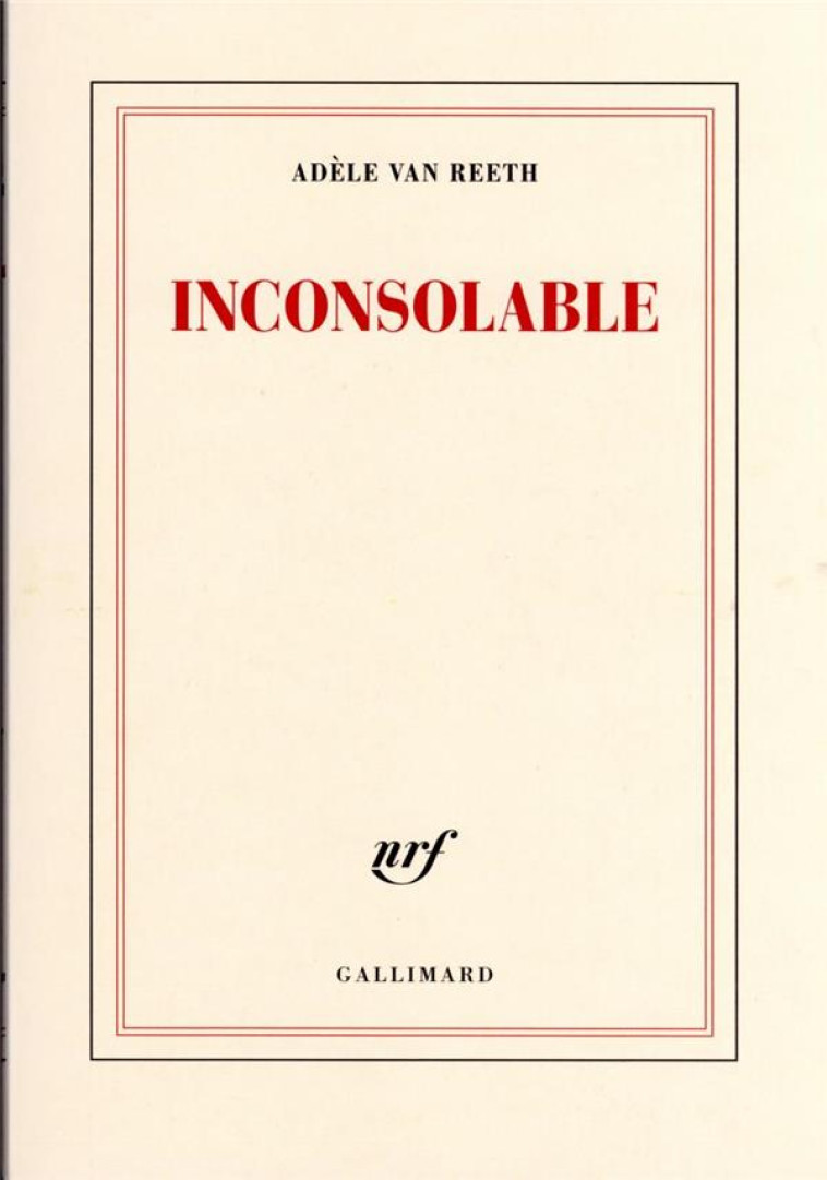 INCONSOLABLE - VAN REETH ADELE - GALLIMARD