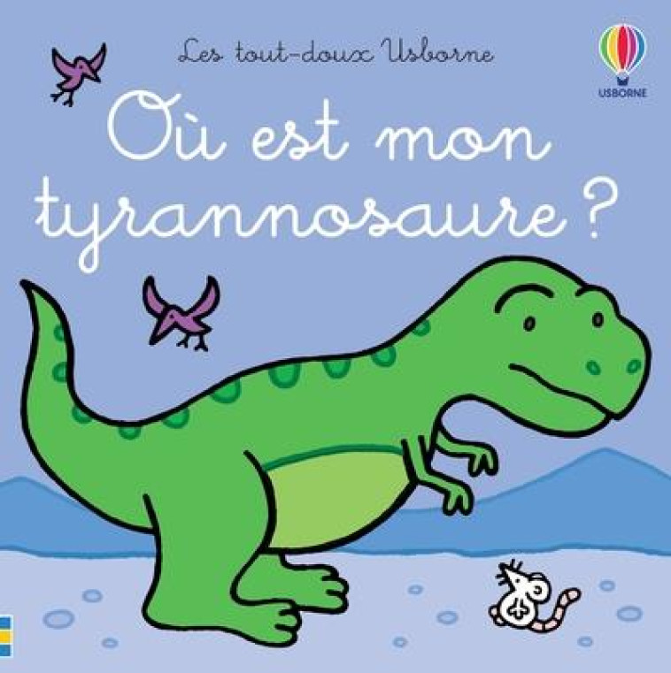 OU EST MON TYRANNOSAURE ? - LE - WATT/WELLS/FIGG - NC