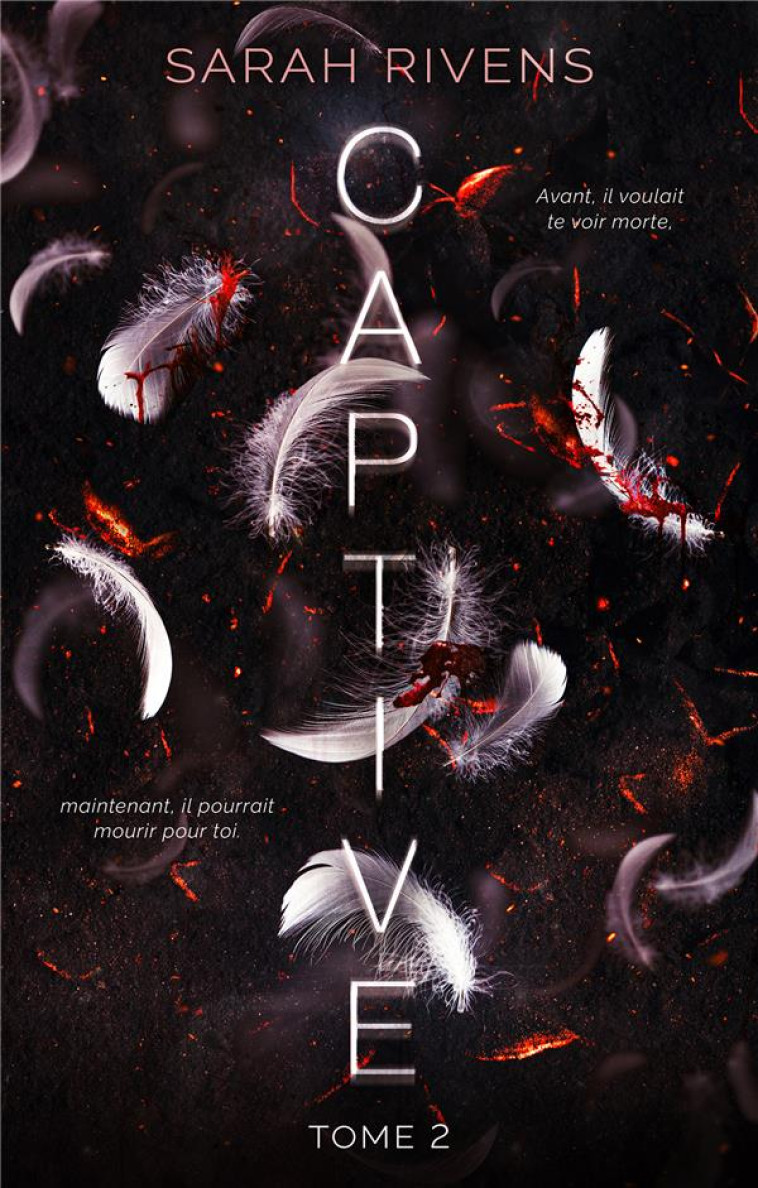 CAPTIVE - TOME 2 - RIVENS SARAH - HACHETTE