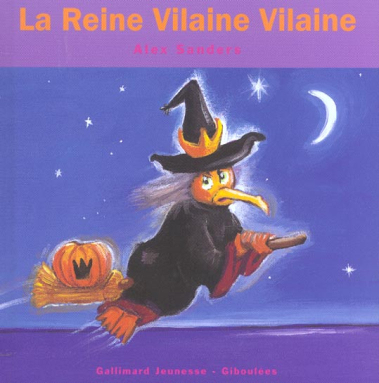 LA REINE VILAINE VILAINE - SANDERS ALEX - GALLIMARD