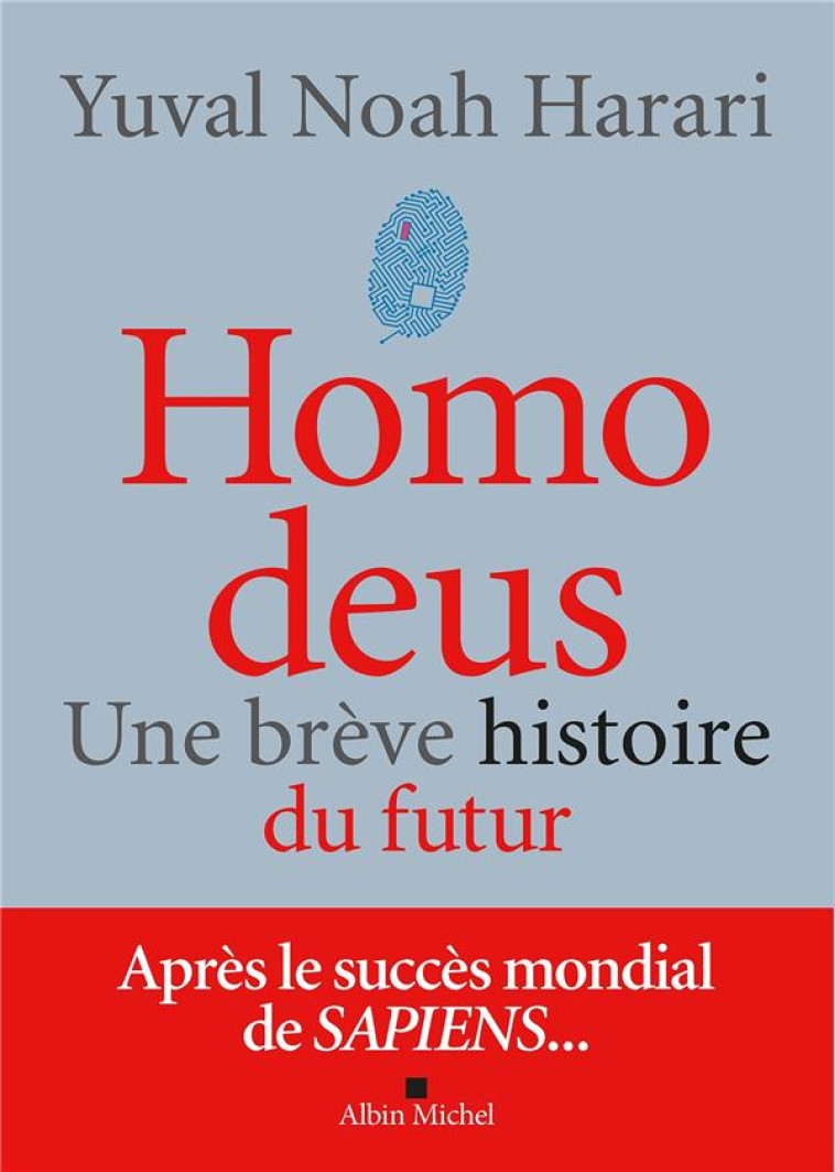 HOMO DEUS (EDITION 2022) - UNE - HARARI YUVAL NOAH - ALBIN MICHEL