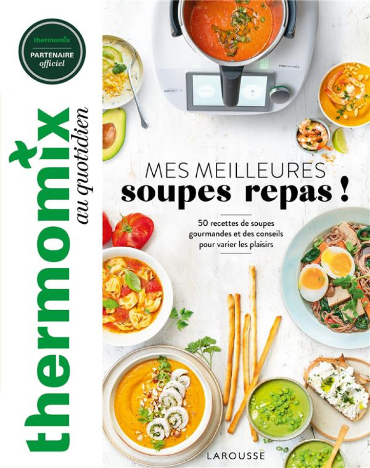 THERMOMIX : MES MEILLEURES SOU - COLLECTIF - LAROUSSE