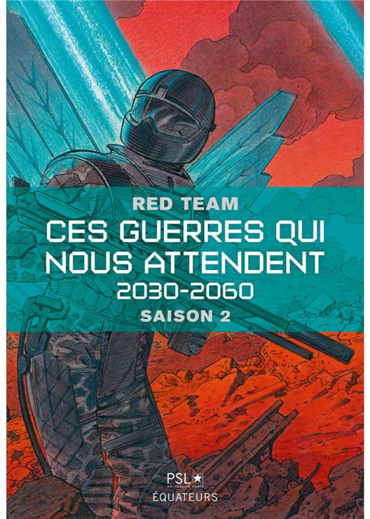 CES GUERRES QUI NOUS ATTENDENT - LA RED TEAM/PLS - DES EQUATEURS