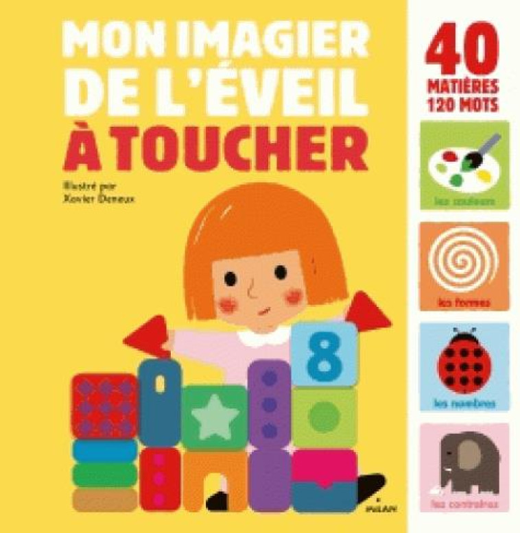 MON IMAGIER DE L-EVEIL A TOUCH - DENEUX XAVIER - Milan jeunesse