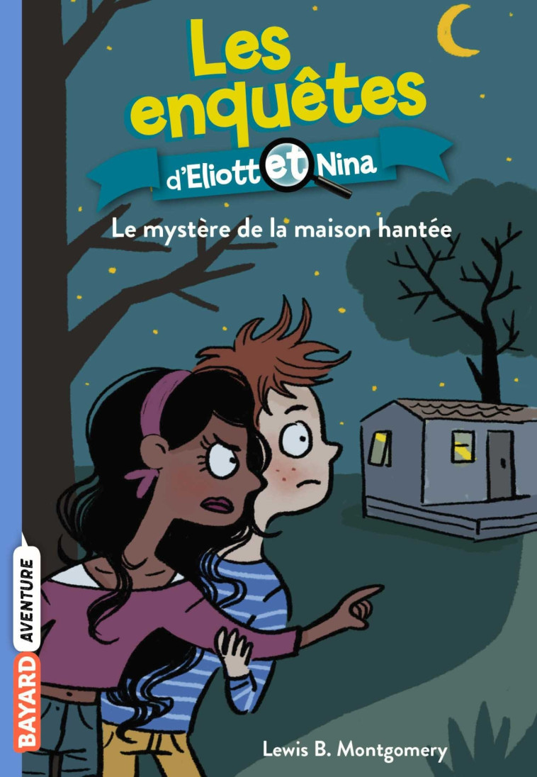 LES ENQUETES D ELIOT ET NINA T - Lewis B. Montgomery - BAYARD JEUNESSE