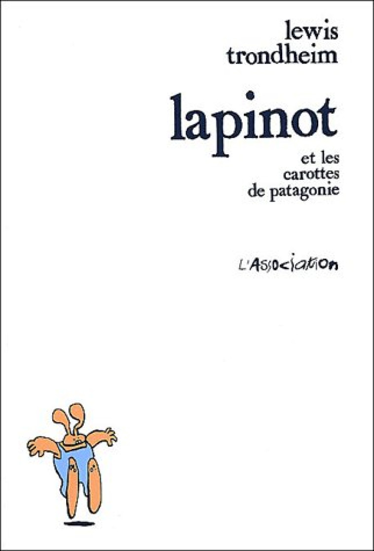 LAPINOT ET LES CAROTTES DE PAT - TRONDHEIM LEWIS - ASSOCIATION