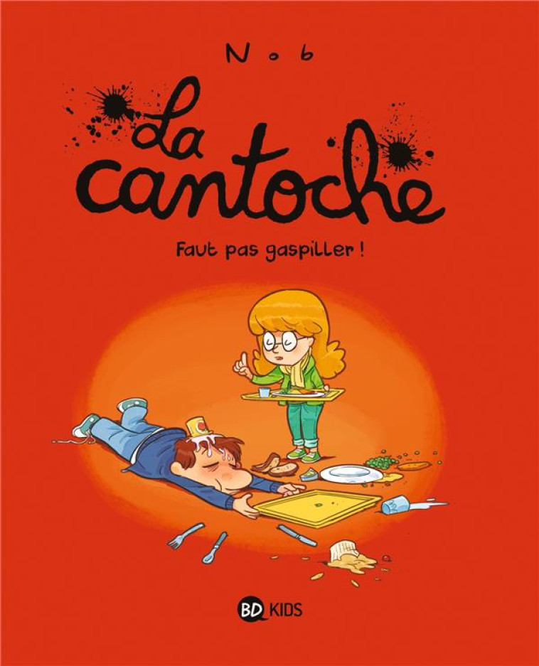 LA CANTOCHE, TOME 04 - FAUT PA - NOB - BAYARD JEUNESSE