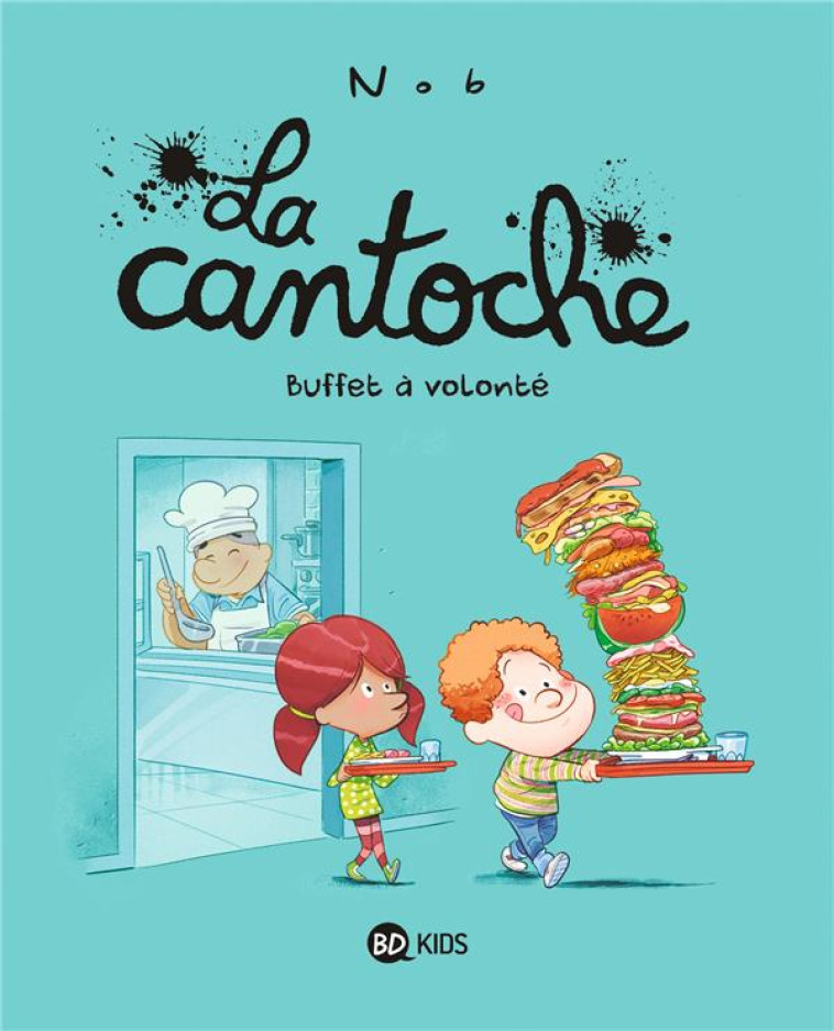 LA CANTOCHE, TOME 07 - BUFFET - NOB - BAYARD JEUNESSE