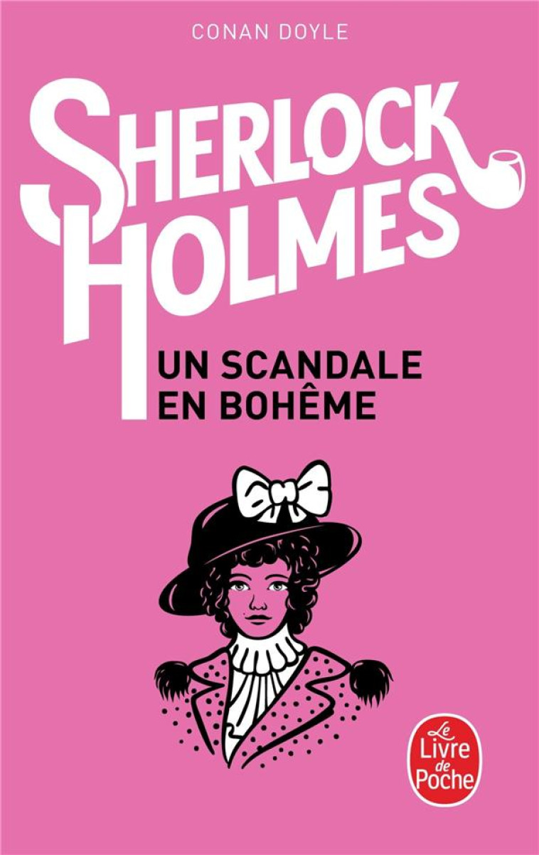 SHERLOCK HOLMES - UN SCANDALE - DOYLE ARTHUR CONAN - LGF/Livre de Poche