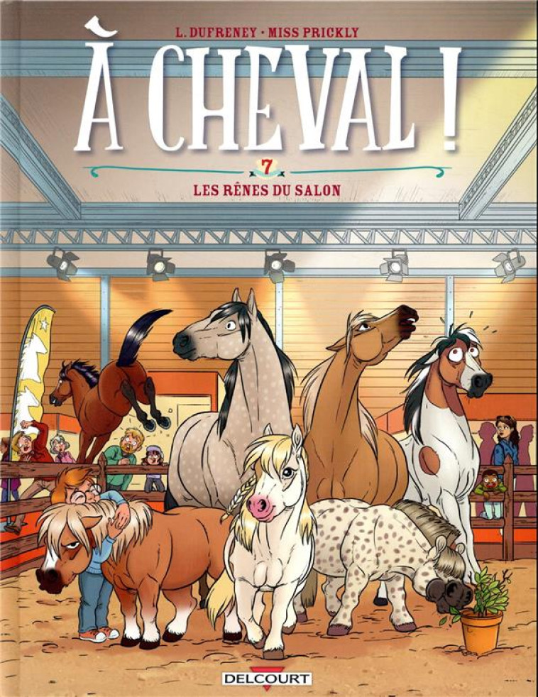 A CHEVAL ! T07 - LES RENES DU - DUFRENEY - DELCOURT