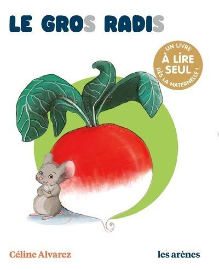 LE GROS RADIS - LES LECTURES N - ALVAREZ/MACHADO - ARENES