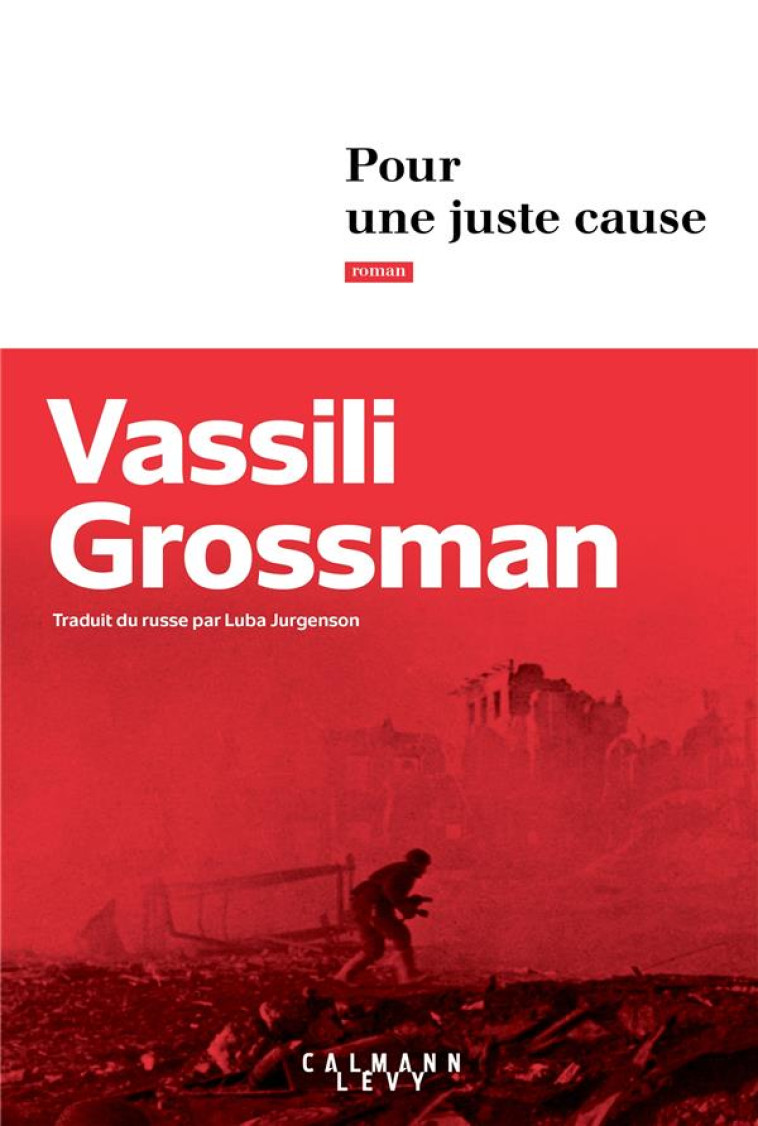 POUR UNE JUSTE CAUSE - GROSSMAN VASSILI - CALMANN-LEVY