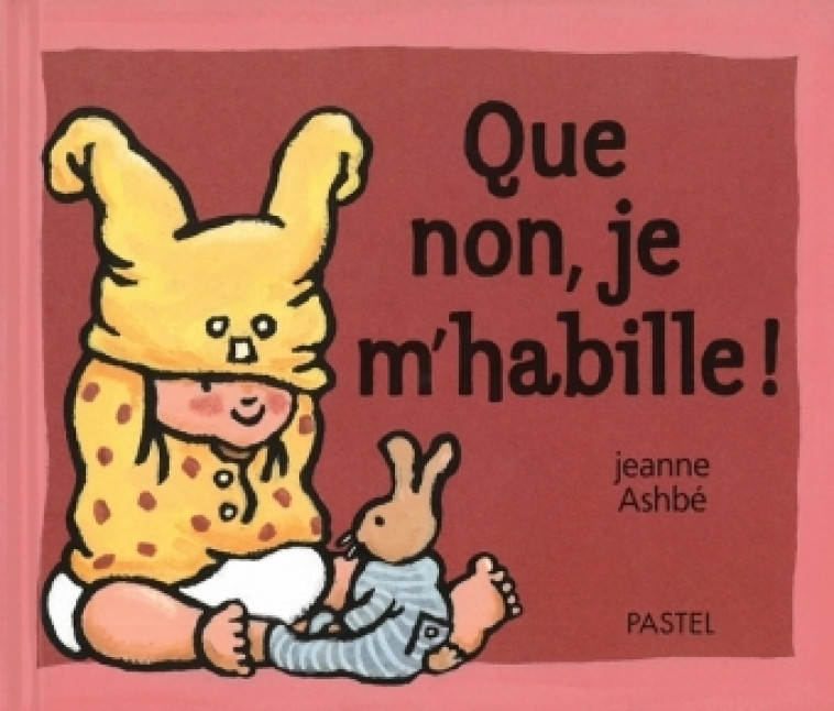 QUE NON JE M HABILLE - Jeanne Ashbé - EDL