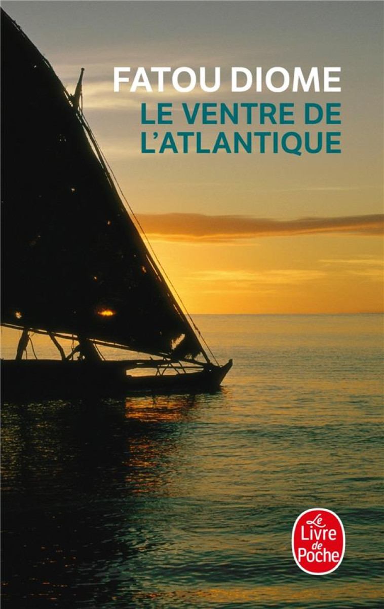 LE VENTRE DE L-ATLANTIQUE - DIOME FATOU - LGF/Livre de Poche