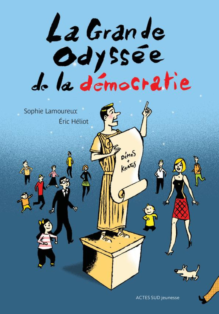 LA GRANDE ODYSSEE DE LA DEMOCR - LAMOUREUX/HELIOT - ACTES SUD