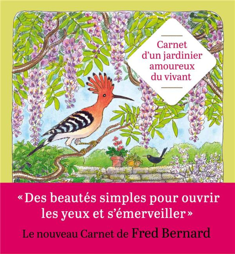 CARNET D-UN JARDINIER AMOUREUX - BERNARD FRED - NC