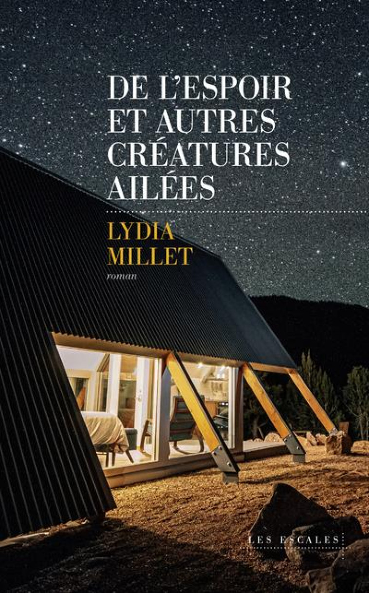 DE L ESPOIR ET AUTRES CREATURE - MILLET LYDIA - LES ESCALES