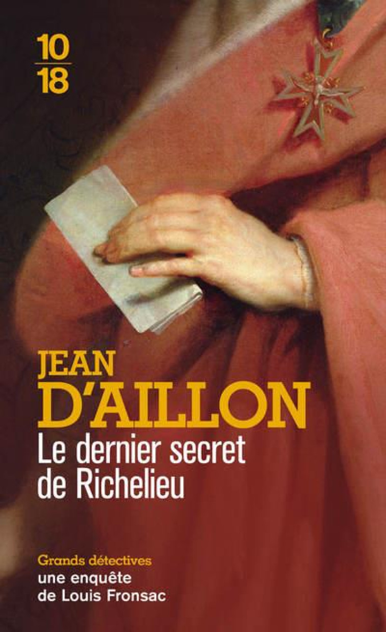 LE DERNIER SECRET DE RICHELIEU - AILLON JEAN D' - 10 X 18