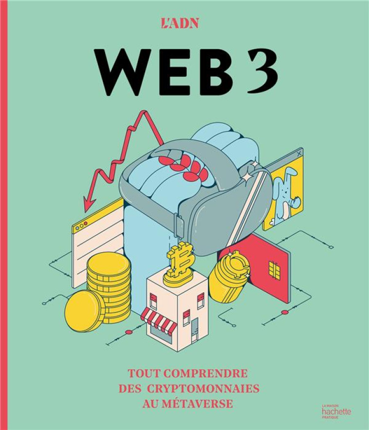 WEB3 - TOUT COMPRENDRE DES CRY - L'ADN - HACHETTE